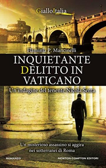 Inquietante delitto in Vaticano (eNewton Narrativa) Inquietante delitto in Vaticano (eNewton Narrativa)